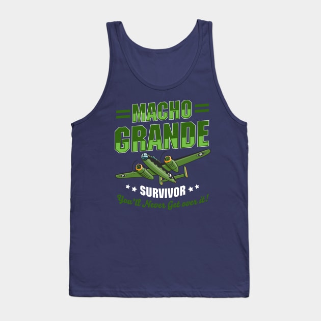 Macho Grande Survivor - You'll Never Get Over it! Tank Top by Meta Cortex